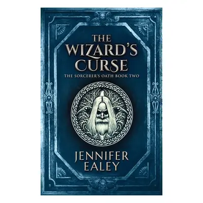 "The Wizard's Curse" - "" ("Ealey Jennifer")