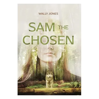 "Sam the Chosen" - "" ("Jones Wally")