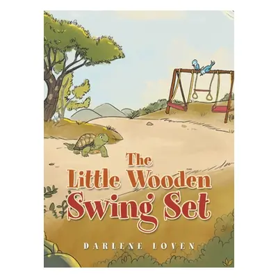 "The Little Wooden Swing Set" - "" ("Loven Darlene")