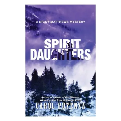 "Spirit Daughters: A Nicky Matthews Mystery" - "" ("Potenza Carol")