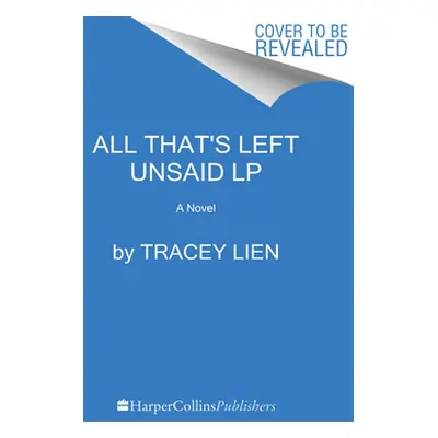 "All That's Left Unsaid" - "" ("Lien Tracey")