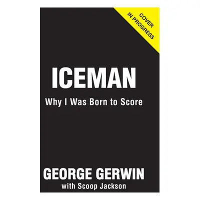 "Ice: Why I Was Born to Score" - "" ("Gervin George")