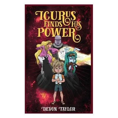 "Icurus Finds His Power" - "" ("Taylor Devon")