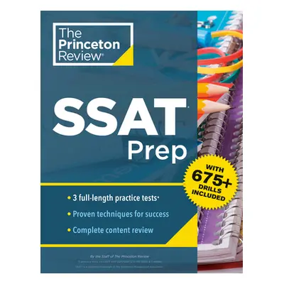 "Princeton Review SSAT Prep: 3 Practice Tests + Review & Techniques + Drills" - "" ("The Princet