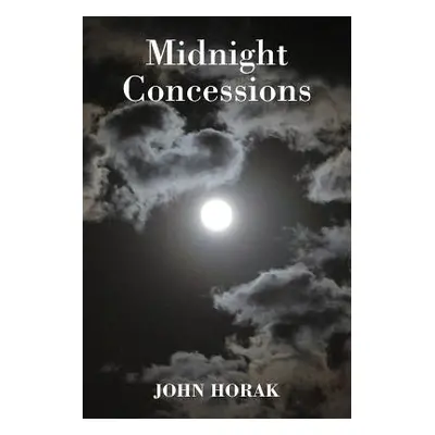 "Midnight Concessions" - "" ("Horak John")