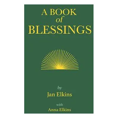 "A Book of Blessings" - "" ("Elkins Jan")