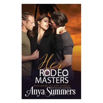 "Her Rodeo Masters" - "" ("Summers Anya")