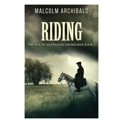 "Riding" - "" ("Archibald Malcolm")