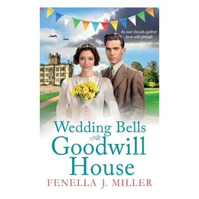 "Wedding Bells at Goodwill House" - "" ("Miller Fenella J.")