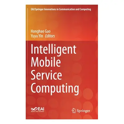 "Intelligent Mobile Service Computing" - "" ("Gao Honghao")