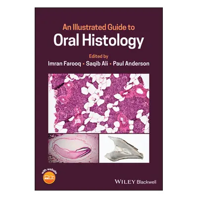 "An Illustrated Guide to Oral Histology" - "" ("Ali Saqib")