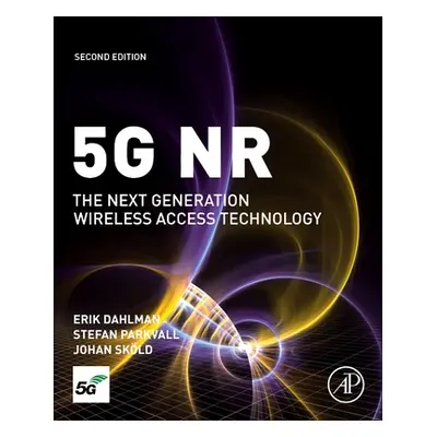 "5g NR: The Next Generation Wireless Access Technology" - "" ("Dahlman Erik")