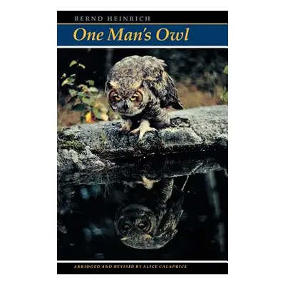 "One Man's Owl: Abridged Edition" - "" ("Heinrich Bernd")