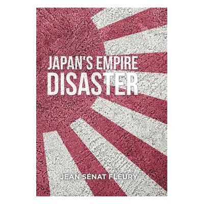 "The Japanese Empire Disaster" - "" ("Fleury Jean Snat")