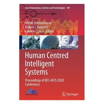 "Human Centred Intelligent Systems: Proceedings of Kes-Hcis 2020 Conference" - "" ("Zimmermann A