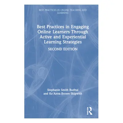 "Best Practices in Engaging Online Learners Through Active and Experiential Learning Strategies"