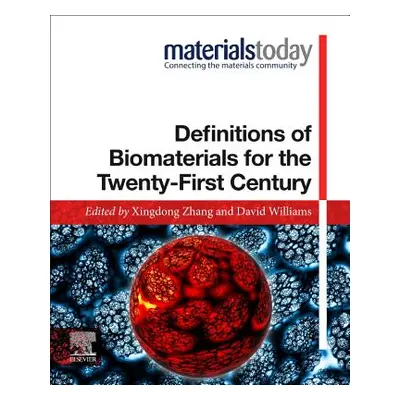 "Definitions of Biomaterials for the Twenty-First Century" - "" ("Zhang Xingdong")