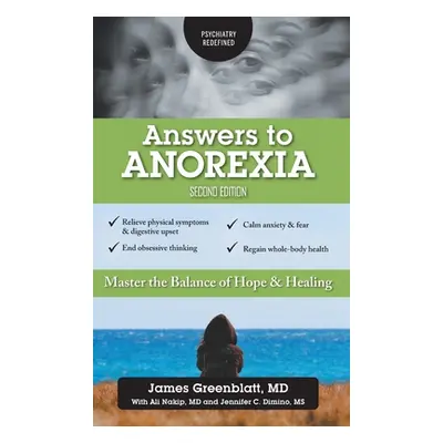 "Answers to Anorexia: Master the Balance of Hope & Healing" - "" ("Greenblatt James")