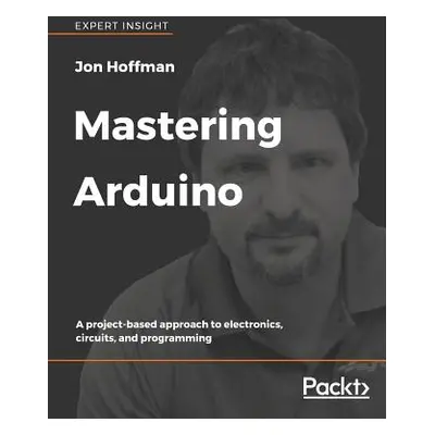 "Mastering Arduino" - "" ("Hoffman Jon")