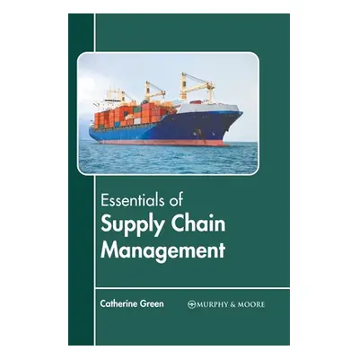 "Essentials of Supply Chain Management" - "" ("Green Catherine")