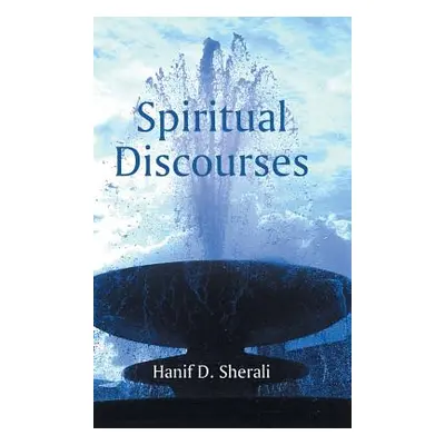 "Spiritual Discourses" - "" ("Sherali Hanif D.")