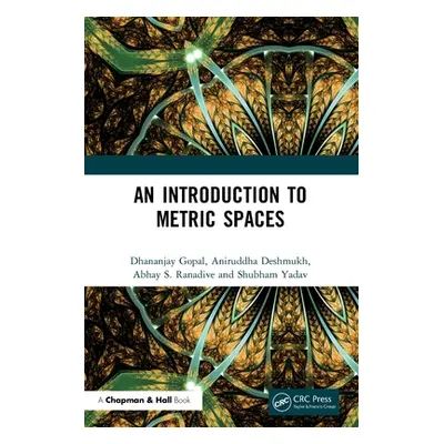 "An Introduction to Metric Spaces" - "" ("Gopal Dhananjay")