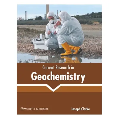 "Current Research in Geochemistry" - "" ("Clarke Joseph")