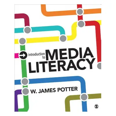 "Introduction to Media Literacy" - "" ("Potter W. James")