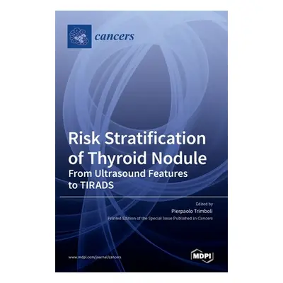 "Risk Stratification of Thyroid Nodule" - "" ("Trimboli Pierpaolo")
