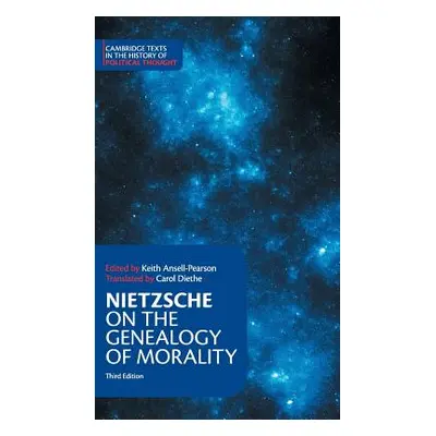 "Nietzsche: 'On the Genealogy of Morality' and Other Writings" - "" ("Ansell-Pearson Keith")