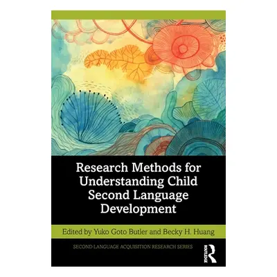 "Research Methods for Understanding Child Second Language Development" - "" ("Butler Yuko Goto")