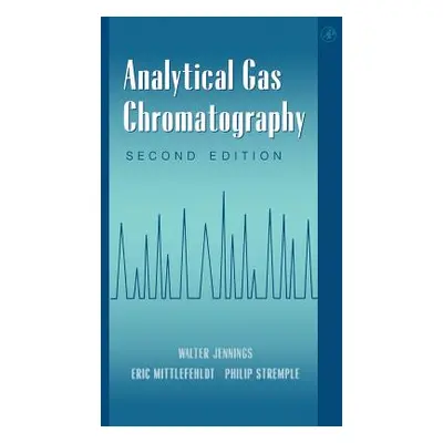 "Analytical Gas Chromatography" - "" ("Jennings Walter")