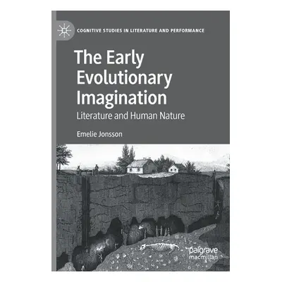 "The Early Evolutionary Imagination: Literature and Human Nature" - "" ("Jonsson Emelie")