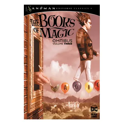 "Books of Magic Omnibus Vol. 3 (the Sandman Universe Classics)" - "" ("Horrocks Dylan")