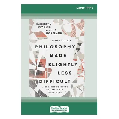 "Philosophy Made Slightly Less Difficult