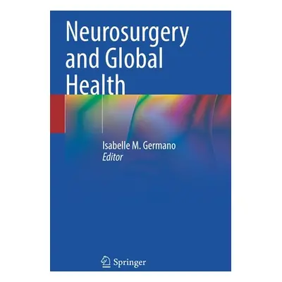 "Neurosurgery and Global Health" - "" ("Germano Isabelle M.")