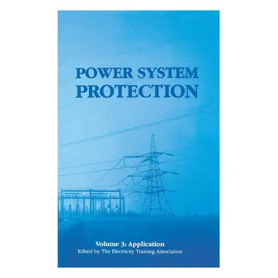 "Power System Protection: Application" - "" ("The Electricity Training Association")