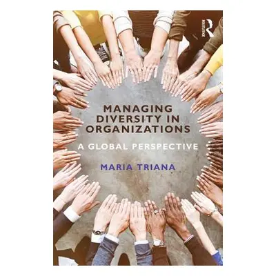 "Managing Diversity in Organizations: A Global Perspective" - "" ("Triana Mara")