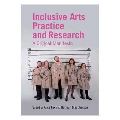 "Inclusive Arts Practice and Research: A Critical Manifesto" - "" ("Fox Alice")