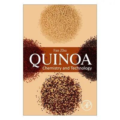 "Quinoa: Chemistry and Technology" - "" ("Zhu Fan")