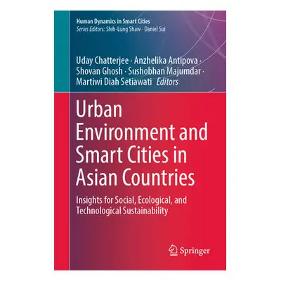 "Urban Environment and Smart Cities in Asian Countries: Insights for Social, Ecological, and Tec