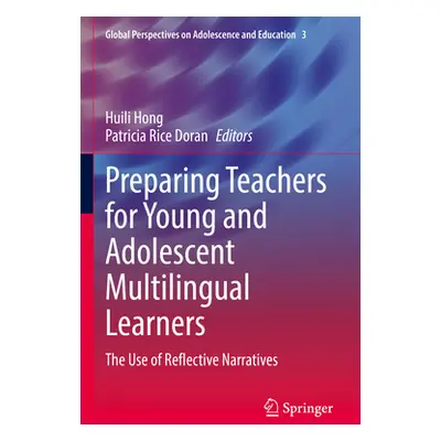 "Preparing Teachers for Young and Adolescent Multilingual Learners: The Use of Reflective Narrat