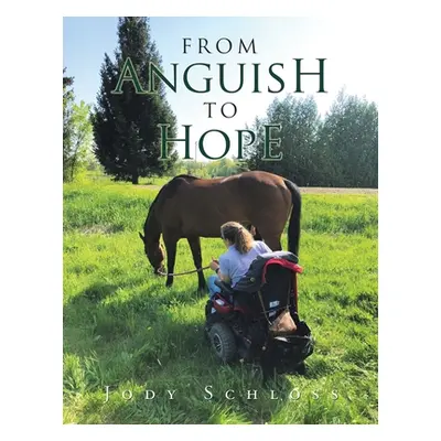 "From Anguish to Hope" - "" ("Schloss Jody")