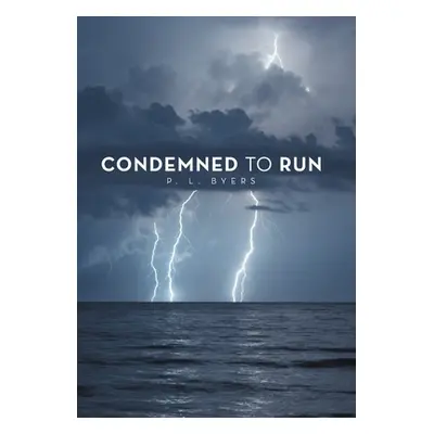 "Condemned to Run" - "" ("Byers P. L.")