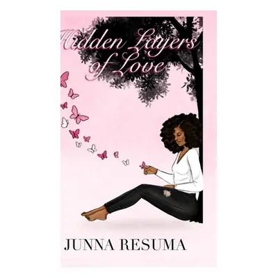 "Hidden Layers of Love" - "" ("Resuma Junna")