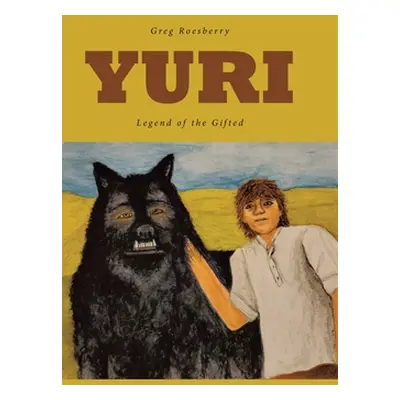 "Yuri: Legend of the Gifted" - "" ("Roesberry Greg")