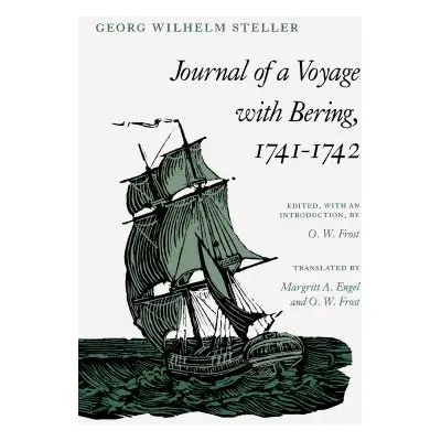 "Journal of a Voyage with Bering, 1741-1742" - "" ("Steller Georg Wilhelm")