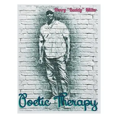 "Poetic Therapy" - "" ("Miller Henry Buddy")