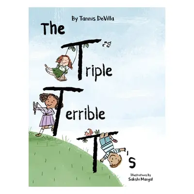 "The Triple Terrible T's" - "" ("Devilla Tannis")