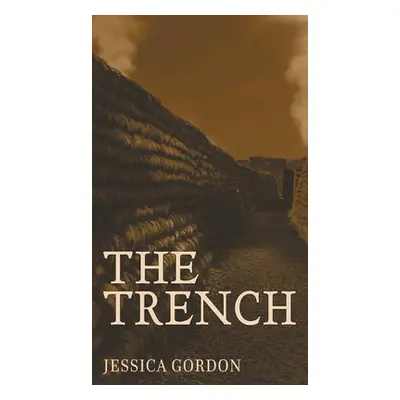 "The Trench" - "" ("Gordon Jessica")